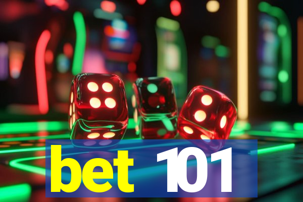 bet 101