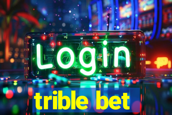 trible bet