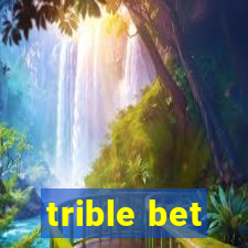 trible bet