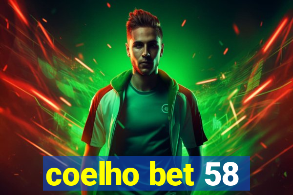 coelho bet 58