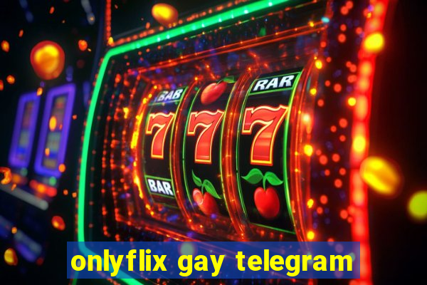 onlyflix gay telegram