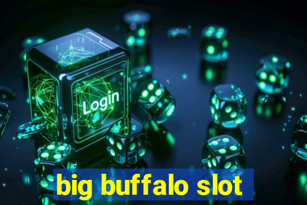 big buffalo slot