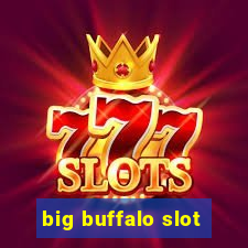 big buffalo slot