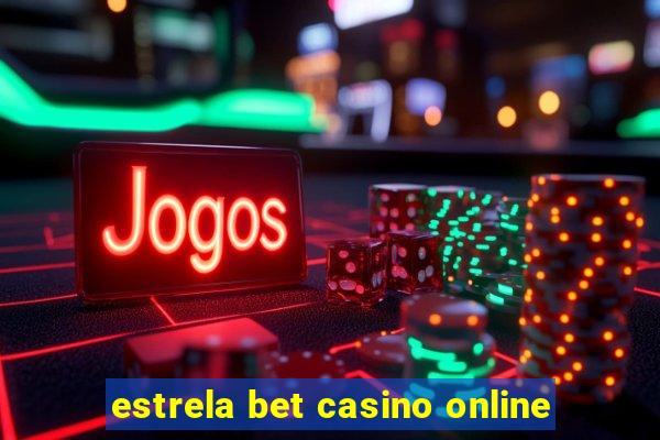 estrela bet casino online