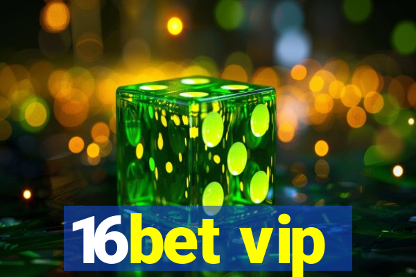 16bet vip