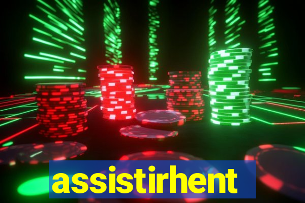 assistirhent