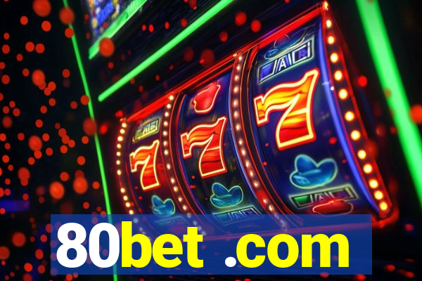 80bet .com