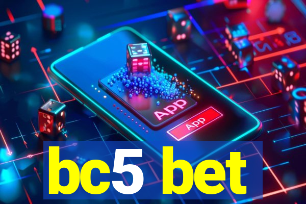 bc5 bet