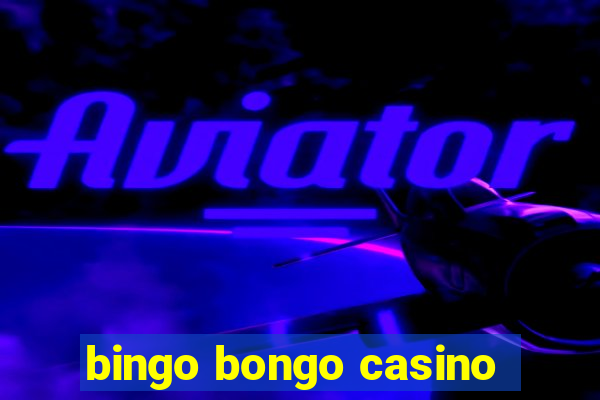 bingo bongo casino