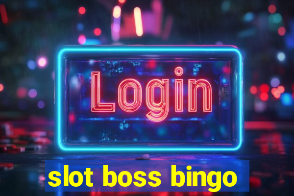 slot boss bingo