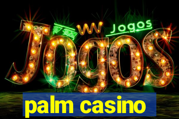 palm casino