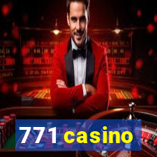 771 casino