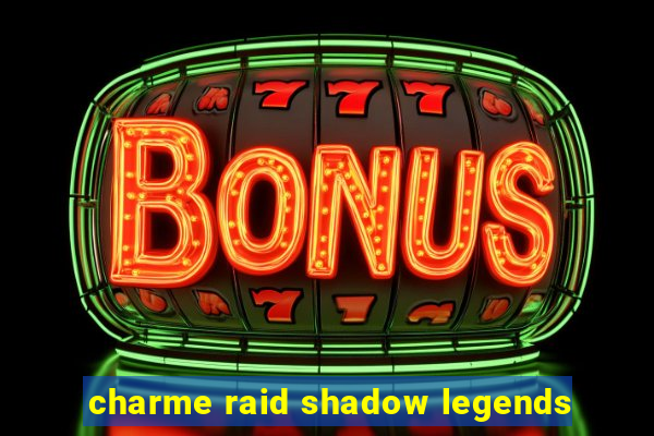 charme raid shadow legends