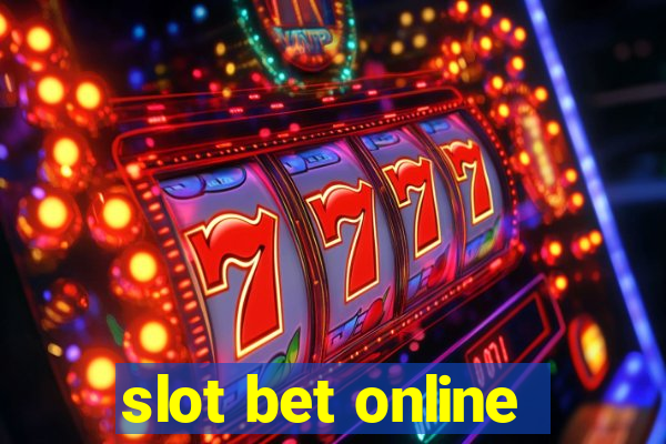 slot bet online