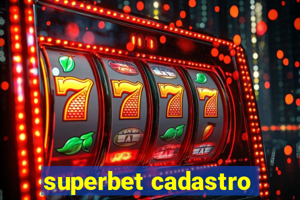 superbet cadastro