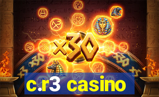 c.r3 casino