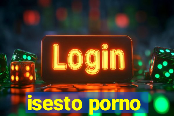 isesto porno