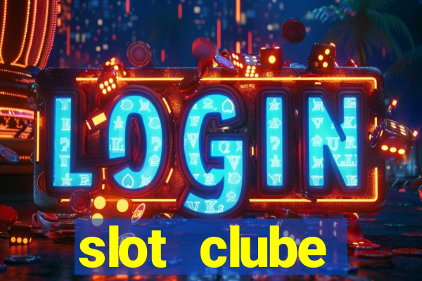 slot  clube