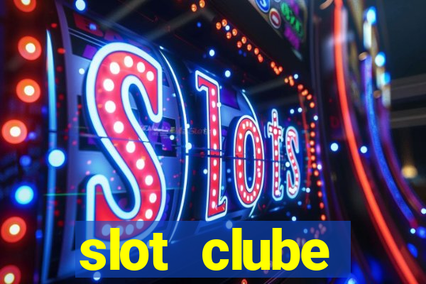 slot  clube