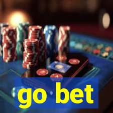 go bet