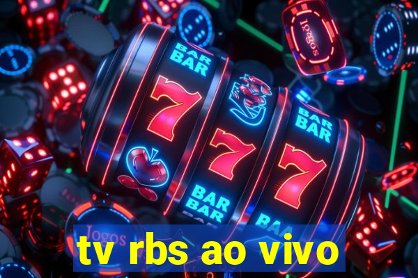 tv rbs ao vivo