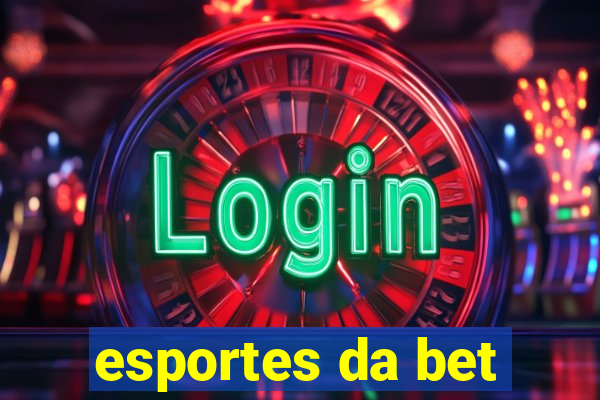 esportes da bet