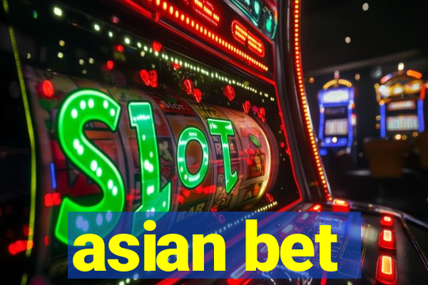 asian bet