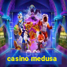 casino medusa