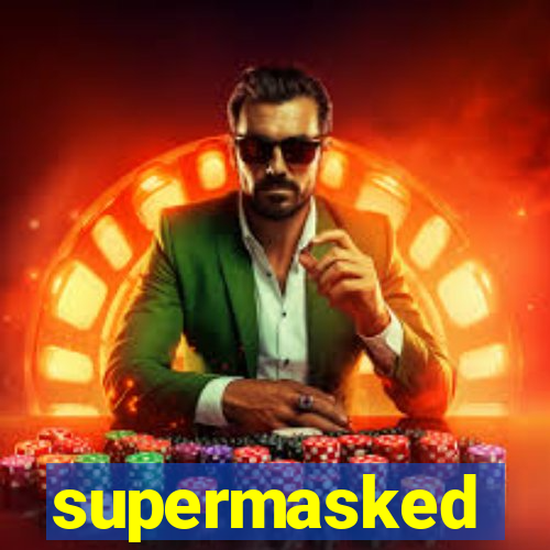 supermasked