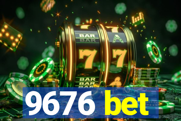 9676 bet