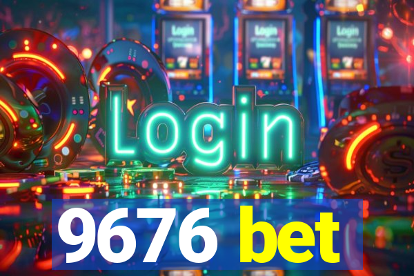 9676 bet