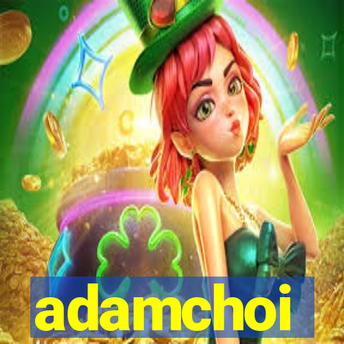 adamchoi