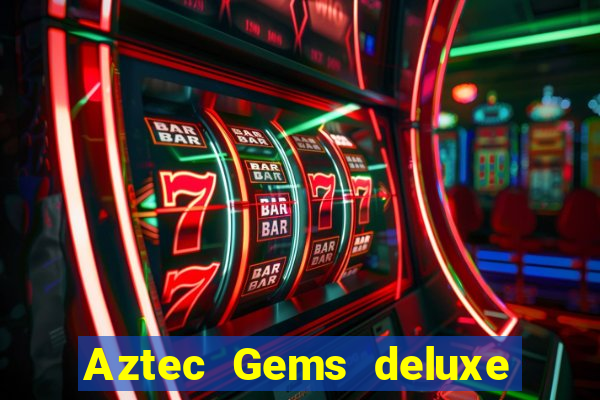 Aztec Gems deluxe (pragmatic play) aztec gems deluxe (pragmatic