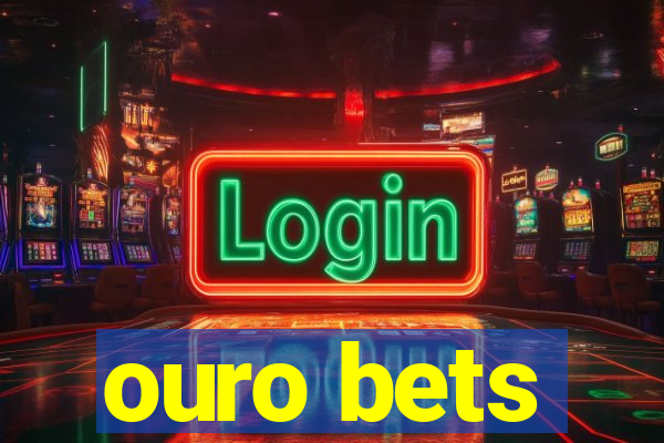 ouro bets