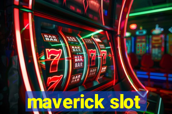 maverick slot