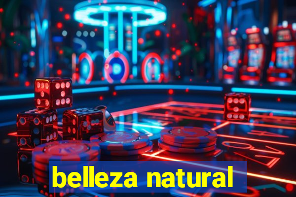 belleza natural