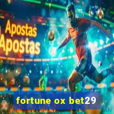 fortune ox bet29