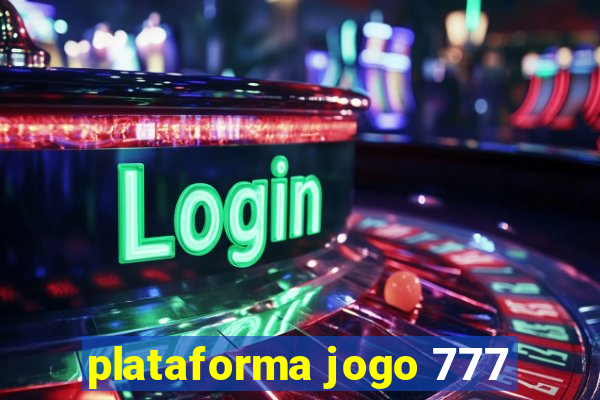 plataforma jogo 777