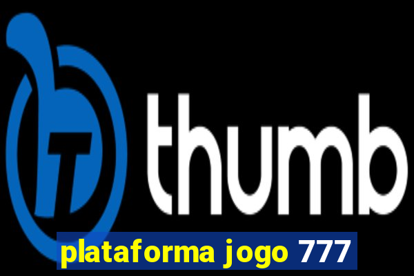 plataforma jogo 777