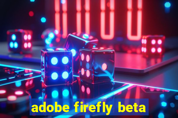 adobe firefly beta