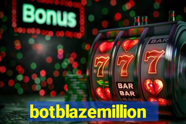 botblazemillion