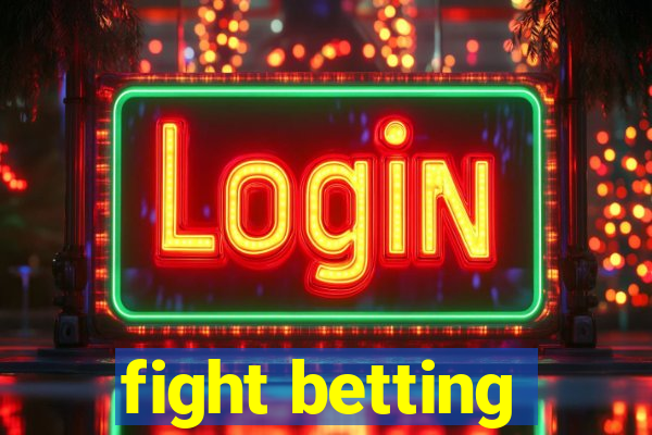 fight betting