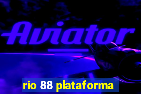 rio 88 plataforma