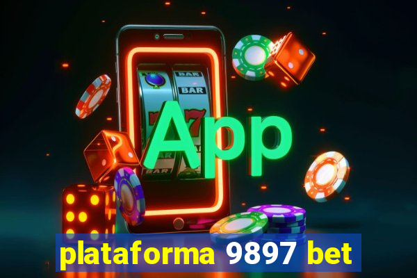 plataforma 9897 bet