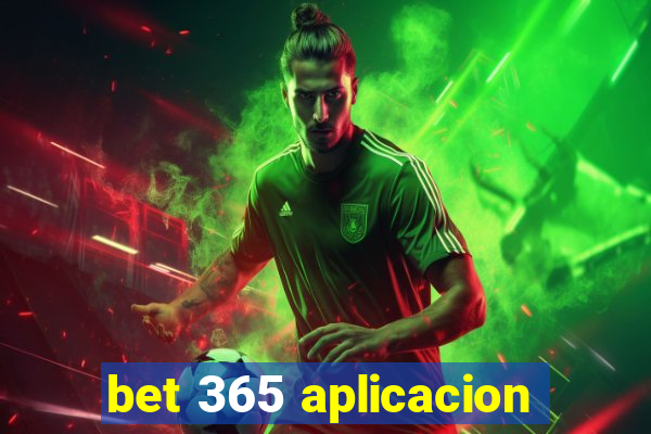 bet 365 aplicacion