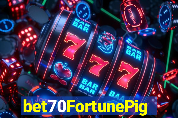 bet70FortunePig