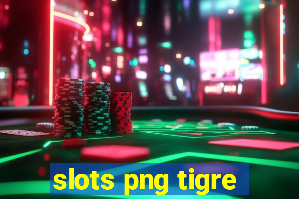 slots png tigre