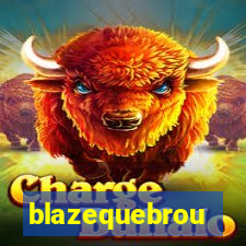 blazequebrou