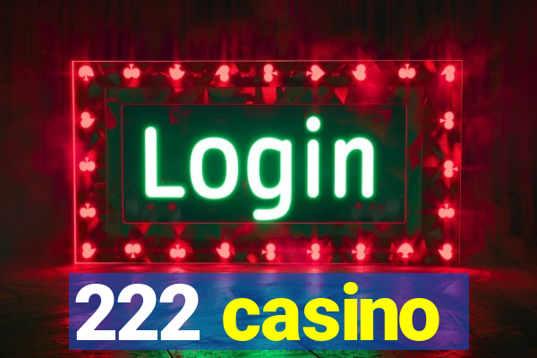 222 casino