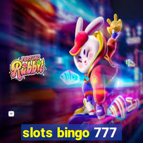 slots bingo 777